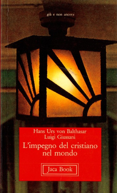 &quot;[Conferenze].&quot; In L&#39;impegno del cristiano nel mondo, di Hans Urs Von Balthasar