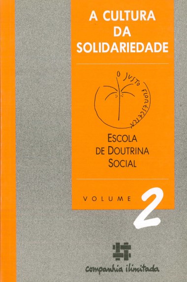 &quot;Fam&#237;lia: lugar de educa&#231;&#227;o ao pertencer.&quot; In A cultura da solidariedade: Escola de doutrina social: Volume 2