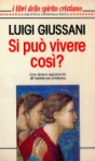 Si può vivere così?: Uno strano approccio all'esistenza cristiana