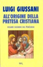 All'origine della pretesa cristiana: Volume secondo del PerCorso