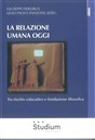 “Educazione come formazione della persona protagonista di popolo e di storia.” In La relazione umana oggi: Tra rischio educativo e fondazione filosofica.