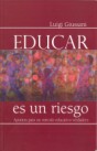 Prólogo de Educar es un riesgo: Apuntes para un método educativo verdadero, de Luigi Giussani