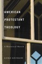 American Protestant Theology: A Historical Sketch American Protestant Theology: A Historical Sketch