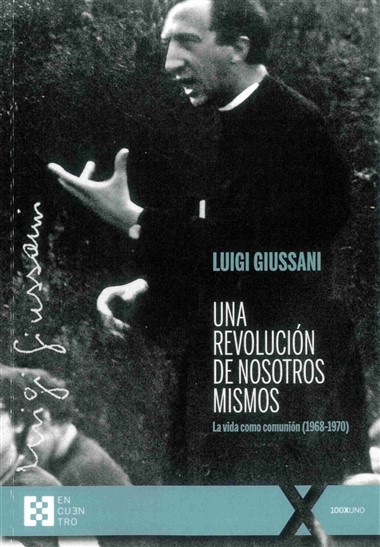 Una revoluci&#243;n de nosostros mismos: La vida como comuni&#243;n (1968-1970)